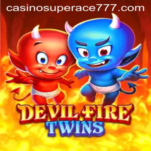 DevilFireTwins: Exploring the Fiery World of Superace777